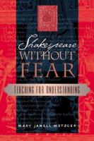 Shakespeare Without Fear: Teaching for Understanding 0325006458 Book Cover