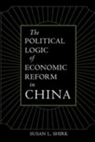 The Political Logic of Economic Reform in China (California Series on Social Choice and Political Economy, No 24) 0520077075 Book Cover