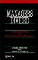 Managers Divided: Organisation Politics and Information Technology Management 0471935867 Book Cover