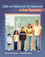 Child and Adolescent Development in Your Classroom [with CourseMate Access Code] 1285427343 Book Cover