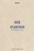Over Atlanteren: Norsk pinsemisjon i Amerika (Norwegian Bokmal Edition) B0DWKFLTZ2 Book Cover