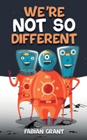 We're Not So Different 1913438198 Book Cover