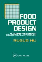 Food Product Design: A Computer-Aided Statistical Approach 1566767431 Book Cover