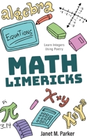 Math Limericks: Learn Integers Using Poetry 1039142753 Book Cover