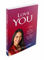 Love YOU: 12 Ways to Be Who You Love & Love Who You Are 0998279102 Book Cover