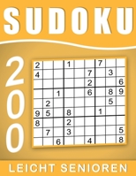 Sudoku Leicht Senioren: 200 R�tsel 9x9 Sudokus f�r Erwachsene Leicht mit L�sungen, Gro�druck im DIN A4-Format - Ein tolles Geschenk f�r Erwachsene und Senioren.. B08HTGG7FJ Book Cover