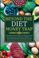 beyond the diet money trap B0CG7H5XXF Book Cover