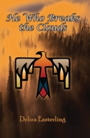 He Who Breaks The Clouds B08W5QW26S Book Cover