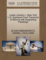 Ledes (James) v. New York U.S. Supreme Court Transcript of Record with Supporting Pleadings 1270558501 Book Cover