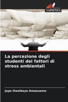 La percezione degli studenti dei fattori di stress ambientali (Italian Edition) 6209818129 Book Cover