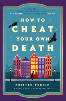 How to Cheat Your Own Death: A Novel (Castle Knoll Files) B0FK9XF3S8 Book Cover