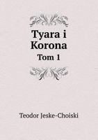 Tyara I Korona Tom 1 551893341X Book Cover