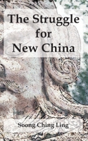 The Struggle For New China 1410215792 Book Cover