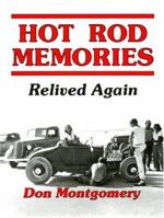 Hot Rod Memories: Relived Again 0962645427 Book Cover