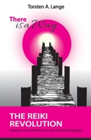 There is a Way: The Reiki Revolution 173990771X Book Cover