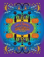 Cute & Spooky: Halloween Coloring Book For Adults B09HQBJRT6 Book Cover