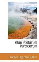 Vitae Poetarum Persicorum 1022165771 Book Cover