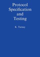 Protocol Specification and Testing 1468457802 Book Cover