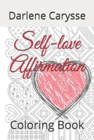 Self-love Affirmation: Coloring Book B08Y4LBPCB Book Cover