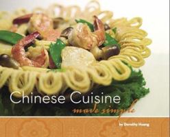 Chinese Cuisine, Made Simple 0960449817 Book Cover