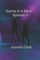 Karma Is A Bitch - Episode 3 B0FJMQ9YCH Book Cover