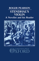 Stendhal's Violin: A Novelist and His Reader 0198158513 Book Cover