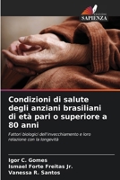 Condizioni di salute degli anziani brasiliani di età pari o superiore a 80 anni (Italian Edition) 6209636012 Book Cover