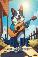 Blue the Amazing Story B0BYGN8JZV Book Cover