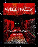 Halloween Jokes and Riddles for Kids 1482767414 Book Cover