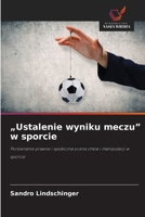 "Ustalenie wyniku meczu" w sporcie (Polish Edition) 6208893321 Book Cover