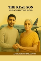THE REAL SON: A Relation Beyond Blood B0FNWFB9CB Book Cover