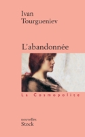 L'abandonnée; suivi de Jacques Passinkov; et de Andreï Kolosov 2234057248 Book Cover