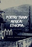 Poetry Train Africa: Ethiopia 1: Book 1 Cape Town South Africa 1543197531 Book Cover