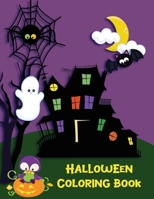 Halloween Coloring Book: Witches, Ghost, Bats and more for Ages 4-8 1686381832 Book Cover