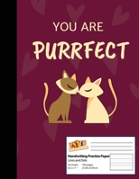 Handwriting Practice Paper: For (Cat Valentines You Are Purrfect) I 8.5x11 Handwriting Practice Paper I For School, Writing, Studying Planning, Sketching, Doodle Book I Gift Idea for Students B084DGPVQN Book Cover