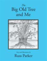 The Big Old Tree and Me 1514454572 Book Cover