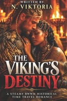 The Viking’s Destiny: A Steamy BWWM Interracial Multicultural Standalone Time Travel Norse Mythology Historical Romance (STOLEN BY TIME) B0G47L4FVJ Book Cover