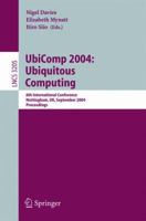 UbiComp 2004: Ubiquitous Computing : 6th International Conference, Nottingham, UK, September 7-10, 2004, Proceedings 3540229558 Book Cover