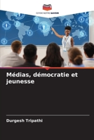 Médias, démocratie et jeunesse 6205682087 Book Cover