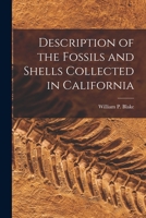 Description of the Fossils and Shells Collected in California 1017327912 Book Cover