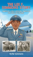 The Lee F. Simmons Story: America's First African-American Air Force One Steward 1963874854 Book Cover