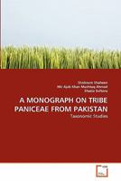 A MONOGRAPH ON TRIBE PANICEAE FROM PAKISTAN: Taxonomic Studies 3639308409 Book Cover