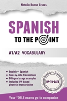 Spanish To The Point: A1/A2 Vocabulary null Book Cover