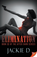 Elimination (After Dark) 1635555701 Book Cover