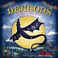 Dragons of the North Pole 1736065203 Book Cover
