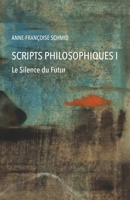 Scripts philosophiques: Tome 1. Le silence du futur (Studia philosophica) B09BSW35G4 Book Cover