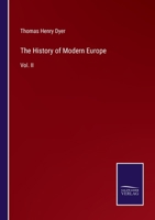 The History of Modern Europe: Vol. II 3375054343 Book Cover