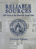 RELIABLE SOURCES, The National Press Club in the American Century 1596522119 Book Cover
