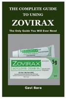 The Complete Guide to Using Zovirax 1088014917 Book Cover