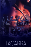 Without You I Have Nothing To Lose B0CGKR3DLF Book Cover